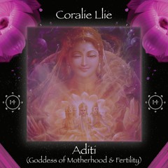 DJ #014 ~ Aditi (Goddess of Motherhood & Fertility ➳ by Coralie Llie
