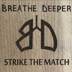 Strike The Match Ft James Timms