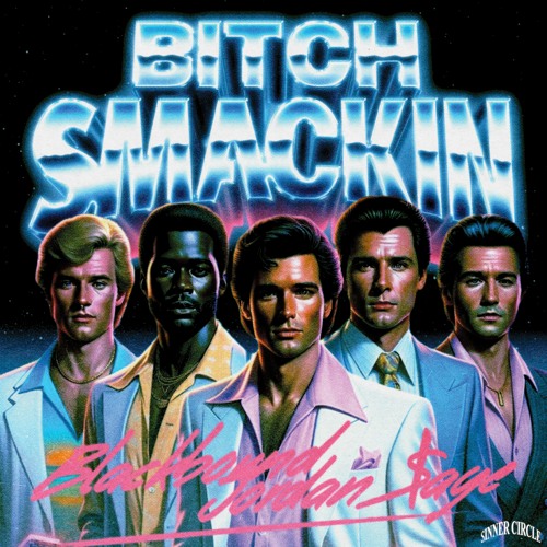 BITCH SMACKIN' w/ Jordan $age
