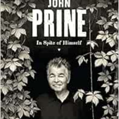 [Download] EBOOK 📂 John Prine: In Spite of Himself by Eddie Huffman [EPUB KINDLE PDF