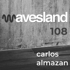 Wavesland 108 - Carlos Almazan