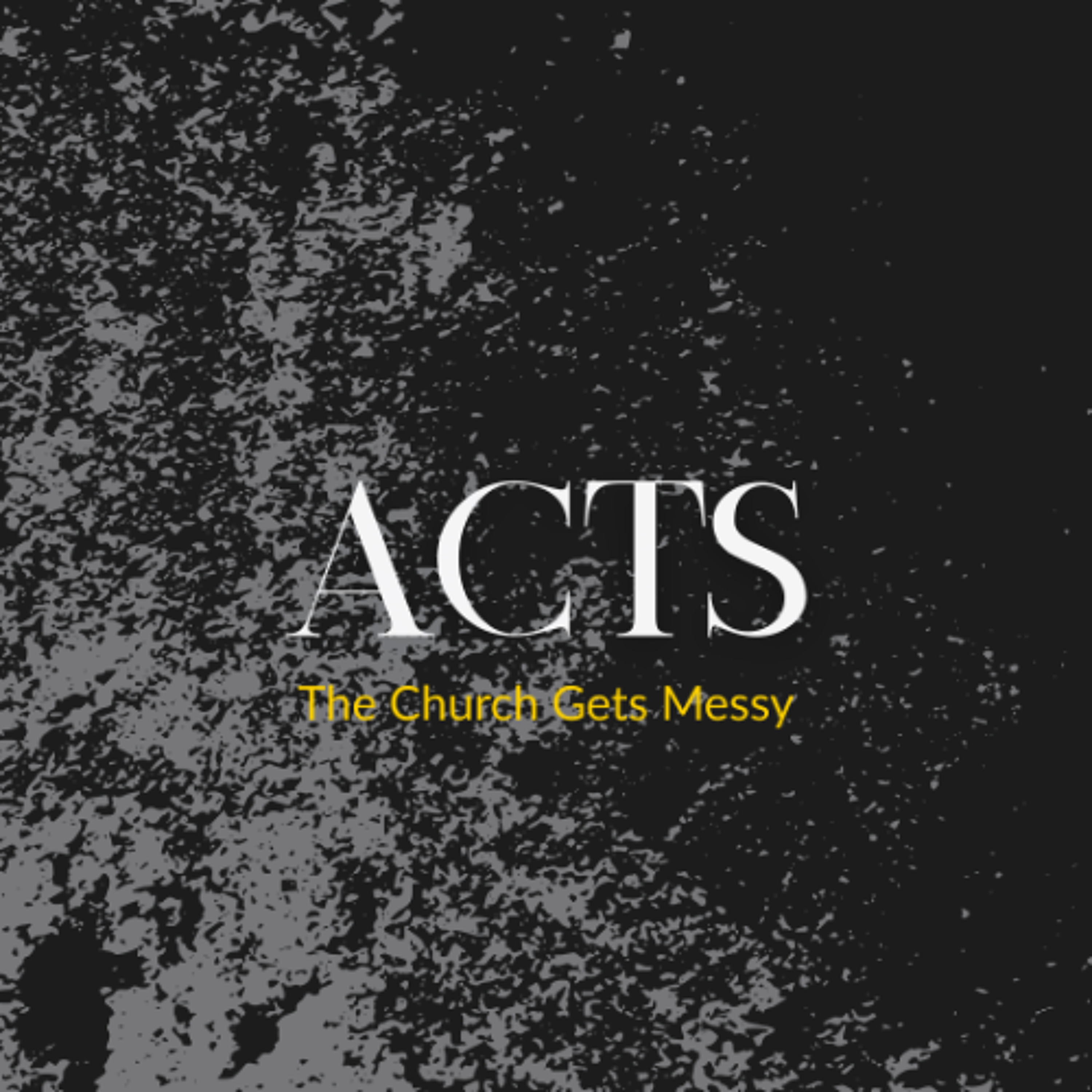 Acts (The Church Gets Messy): Exiled by Religion, Embraced by God episode artwork