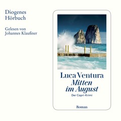 Luca Ventura, Mitten im August. Diogenes Hörbuch 978-3-257-80413-3