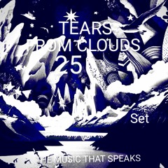 TEARS FROM CLOUDS 25 - SET REC-2025-09-30