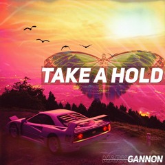 Mark Gannon - Take A Hold
