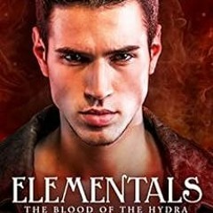 GET KINDLE PDF EBOOK EPUB Elementals 2: The Blood of the Hydra by Michelle Madow 📖