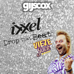 Ixxel vs Vieze Jack - Drop That Vieze Jack (Gijs Cox' 2024 Smashup) (SC FILTERED)