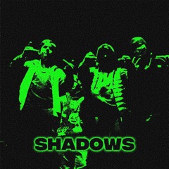 SHADOWS