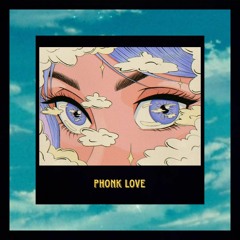 PHONK LOVE