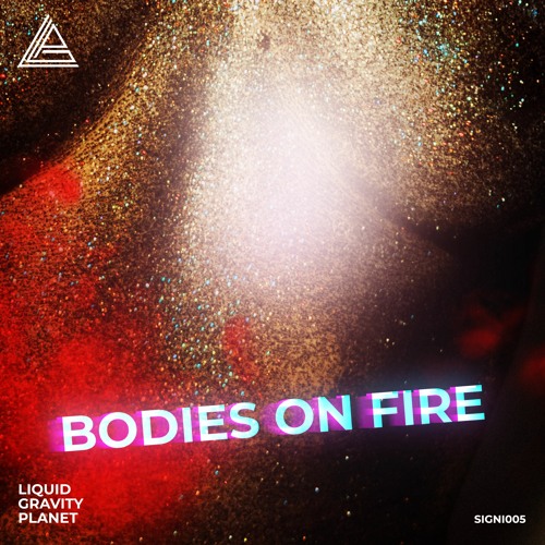 Liquid Gravity Planet - Bodies on Fire