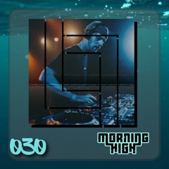 Deep End Mix Series 030 FT. Morning High