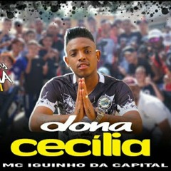 MC Iguinho da Capital - Dona Cecilia (Medley de Ru