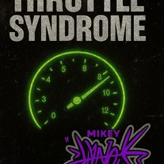 Throttle Syndrome