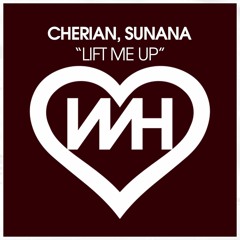 Cherian, Sunana - Lift Me Up (Original Mix)