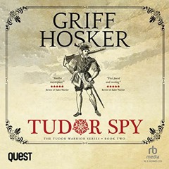 PDF ⚡️ eBook Tudor Spy Tudor Warrior  Book 2
