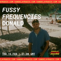 Fussy Frequencies w/ Donald (15.02.24)