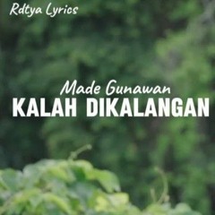 Made Gunawan - Kalah Di Kalangan