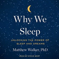 PDF Download Why We Sleep: Unlocking the Power of Sleep and Dreams - Matthew Walker