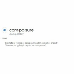 composure