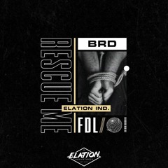 PREMIERE: BRD - Rescue Me [Elation Industries]