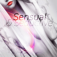 Sensual & Seductive