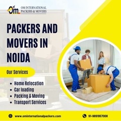 Expertly Relocate with Top-Rated Packers and Movers in Noida!