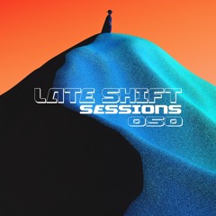 LATE SHIFT Sessions: 050 - Determination