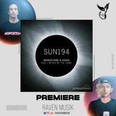 PREMIERE: Monostone, Oudix - Rise (Original Mix) [Sunexplosion]