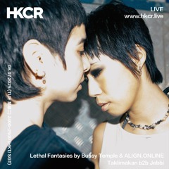 Lethal Fantasies by Bussy Temple & ALIGN.ONLINE Taklimakan b2b Jebbi  - 08/07/2025]