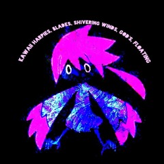 Kawaii Harpies, Blades, Shivering winds, God's, Floating