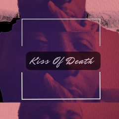 Kiss Of Death (Prod) Chosakken