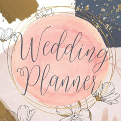 [GET] EPUB 📂 Wedding Planner: Worksheet & Organizer For Brides: Budget, Timeline, Ch