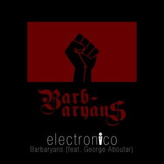 Barbaryans (feat. George Aboutar)