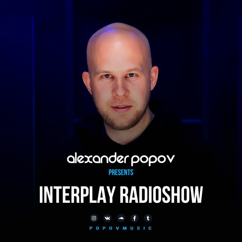 Stream Alexander Popov | Listen to Interplay Radioshow playlist online for  free on SoundCloud