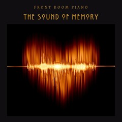 The Sound of Memory (Solo Piano Version)