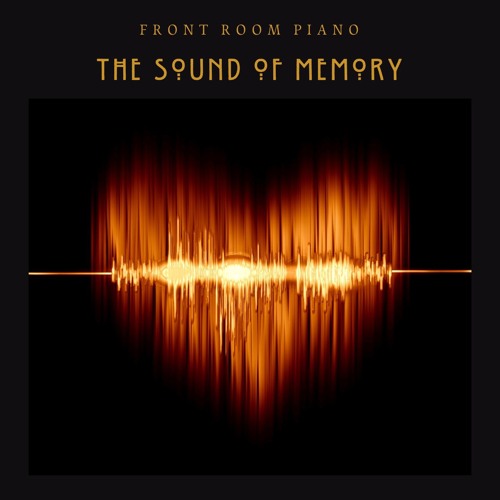 The Sound of Memory (Solo Piano Version)