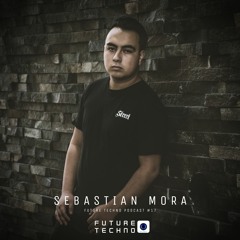 Future Techno Podcast #17 - Sebastian Mora