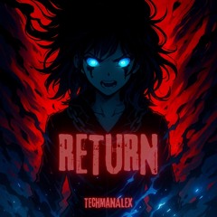 Return - Sped Up