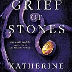FREE [EPUB & PDF] The Grief of Stones: Book Two of the Cemeteries of Amalo Trilogy (The