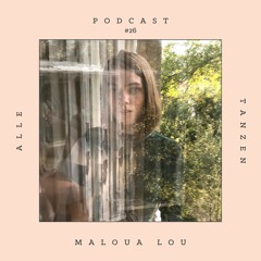 Maloua Lou ✰ Alle Tanzen Podcast #26