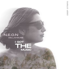 N.E:O.N, Dellahouse - I Got The Music