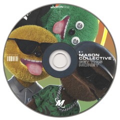 Mason Collective - Get This Money