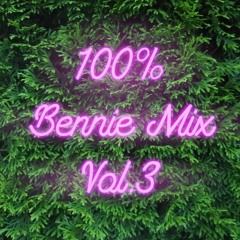 100% Bennie Mix Vol. 3 [5K FOLLOWERS]