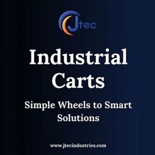 The Evolution Of Industrial Carts From Simple Wheels To Smart Solutions