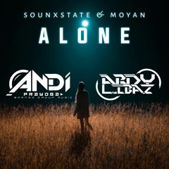 Sounxstate & Moyan - Alone 2022 [ AndiPrayoga▽ ] - Req ArdyLibaz -