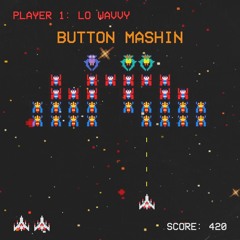 Lo Wavvy - BUTTON MASHIN' (PROD. BY GENESIS.)