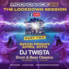 DJ TWISTA - Moondance Lockdown Session Part 2 - 10/04/20