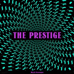 Mark Essenque - The Prestige(2pac pella)