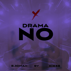 b.3dmah (no drama ) prdby xix38