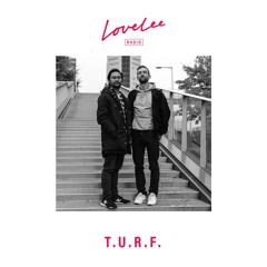 T.U.R.F. @ Lovelee Radio 11.02.22